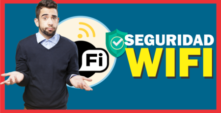 Tipos de seguridad Wifi WEP – WPA – WPA2 – WPA3